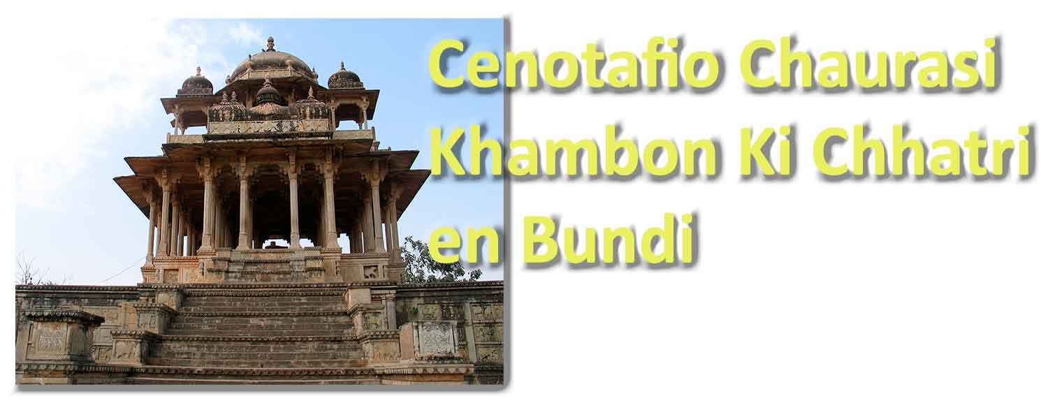 Chaurasi Khambon Ki Chhatri